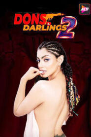 Dons and Darlings Season 2 (2025) Part 2 AltBalaji Original